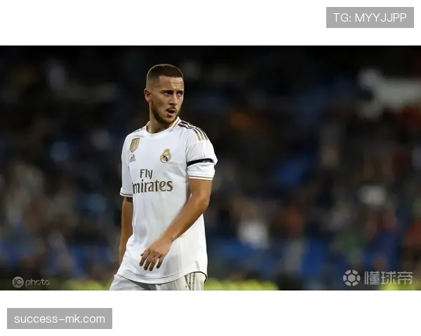 阿扎尔近期状态回暖表现解析